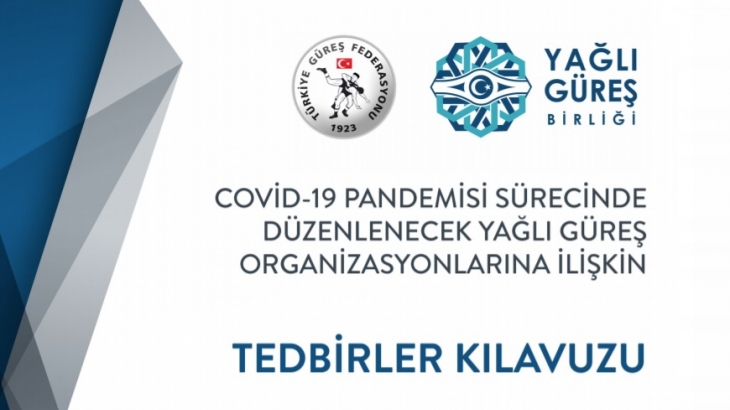 Covid-19 Pandemisi Sürecinde Düzenlenecek Yağlı Güreş Organizasyonlarına Dair Tedbirler Kılavuzu