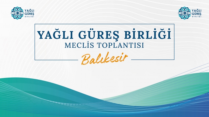 Birlik Meclis Toplantısı Balıkesir'de Gerçekleştirilecek!